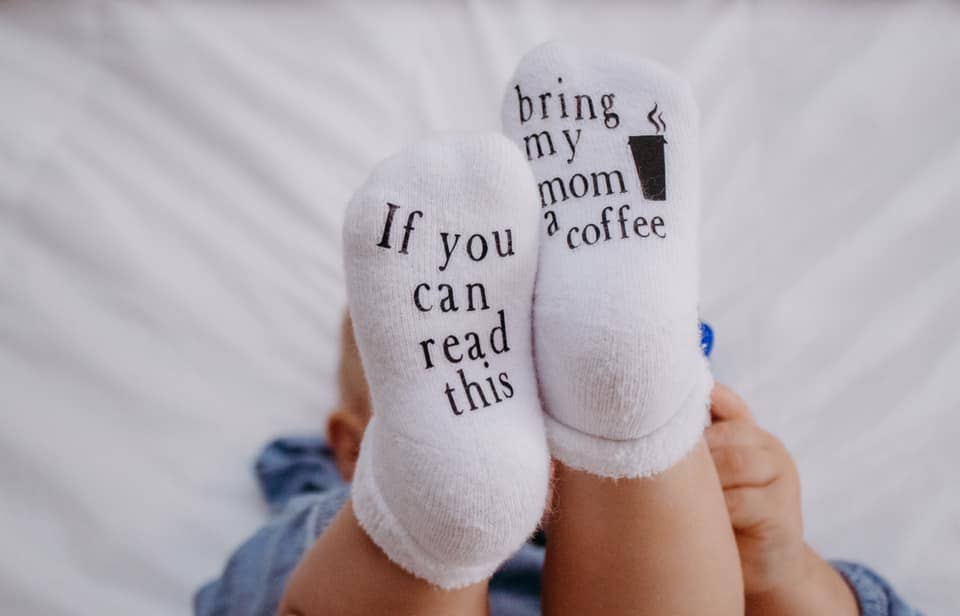 Dorothy’s Reason - Bring My Mom Coffee Baby Socks®